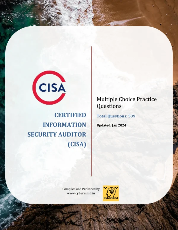 Download CISA (Certified Information Security Auditor) Practice Questions